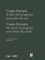 utopia distopia: il mito del progresso partendo dal sud